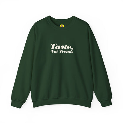 Taste Not Trends Crewneck Sweatshirt, Cozy Fashion Sweater, Unisex Casual Wear, Gift for Trendsetters, Comfortable Loungewear