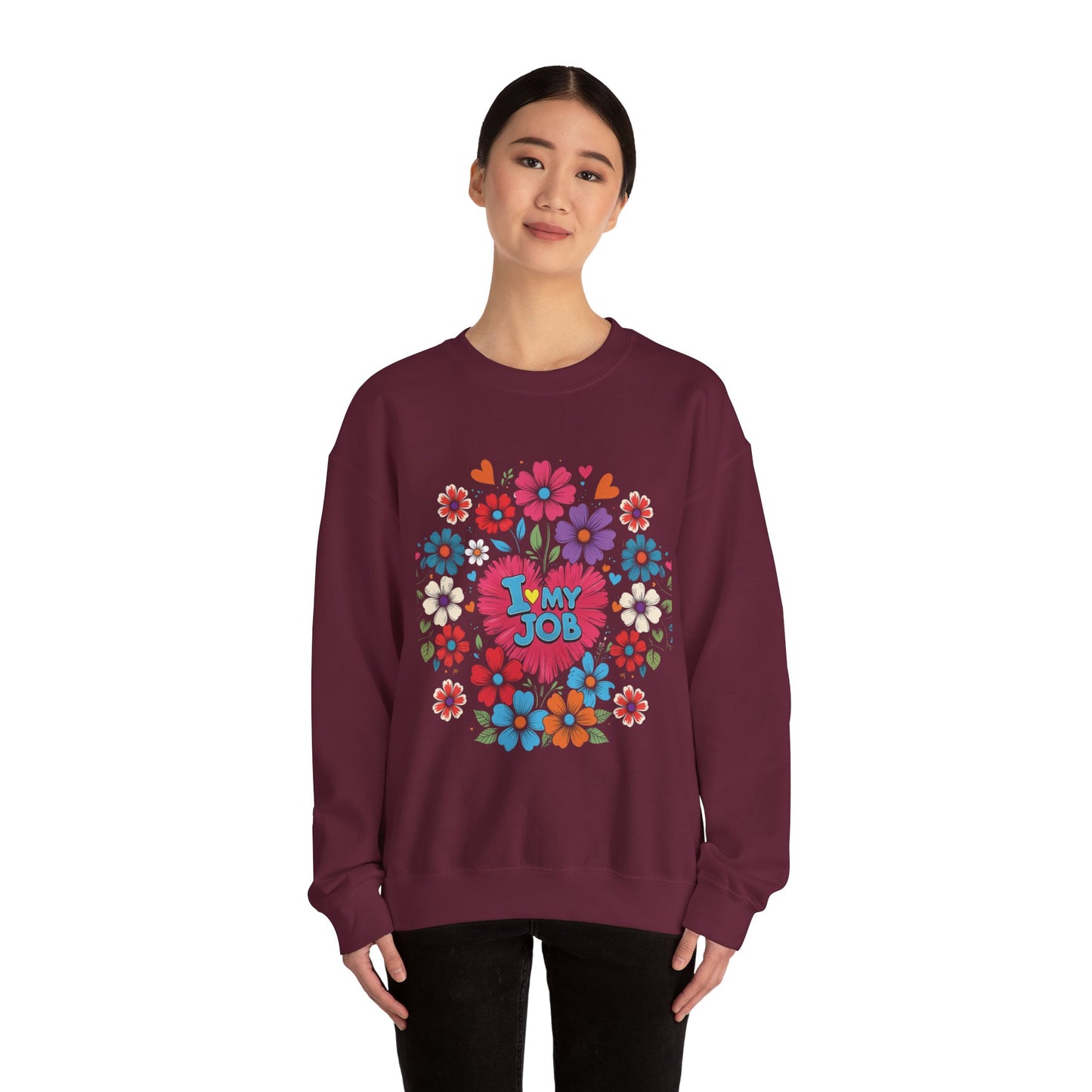 Floral 'I Love My Job' Crewneck Sweatshirt for Work, Motivational Gift, Happy Casual Wear, Spring Style, Unique Employee Appreciation