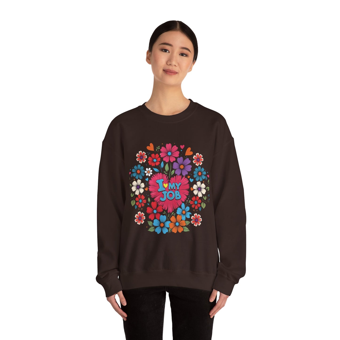 Floral 'I Love My Job' Crewneck Sweatshirt for Work, Motivational Gift, Happy Casual Wear, Spring Style, Unique Employee Appreciation