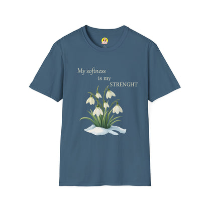 My Softness is My Strength T-Shirt, Inspirational Tee, Gift for Her, Motivational Shirt, Spring Fashion, Positive Vibes