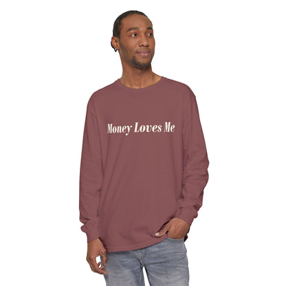 Money Loves Me Long Sleeve T-Shirt for Positive Vibes, Gift for Entrepreneurs, Casual Fashion, Motivational Apparel, Everyday Wear