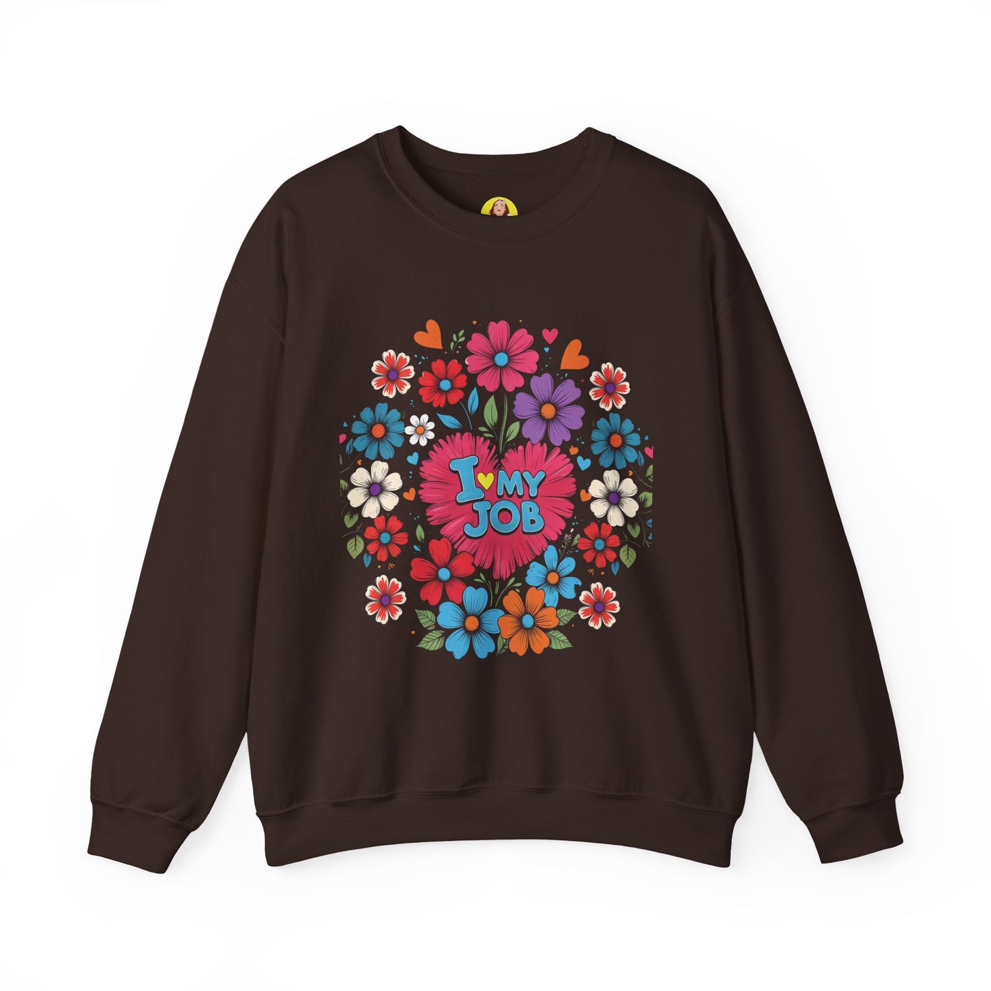 Floral 'I Love My Job' Crewneck Sweatshirt for Work, Motivational Gift, Happy Casual Wear, Spring Style, Unique Employee Appreciation