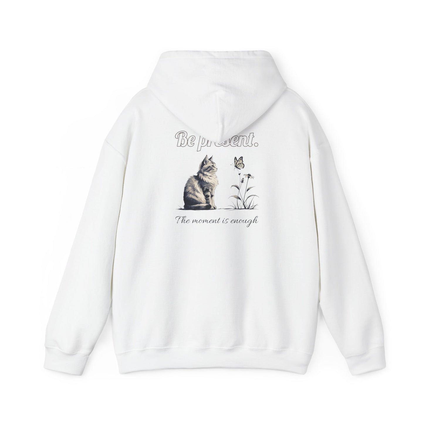 Cozy Cat-Inspired Sweatshirt for Animal Lovers, Be Present Hoodie, Gift for Cat Owners, Cute Pet Apparel, Inspirational Fashion
