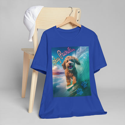 Surfing Dog Unisex Jersey T-Shirt | Stay Pawsitive Tee, Pet Lover Gift, Beach Outfit, Fun Summer Shirt, Dog Mom Apparel