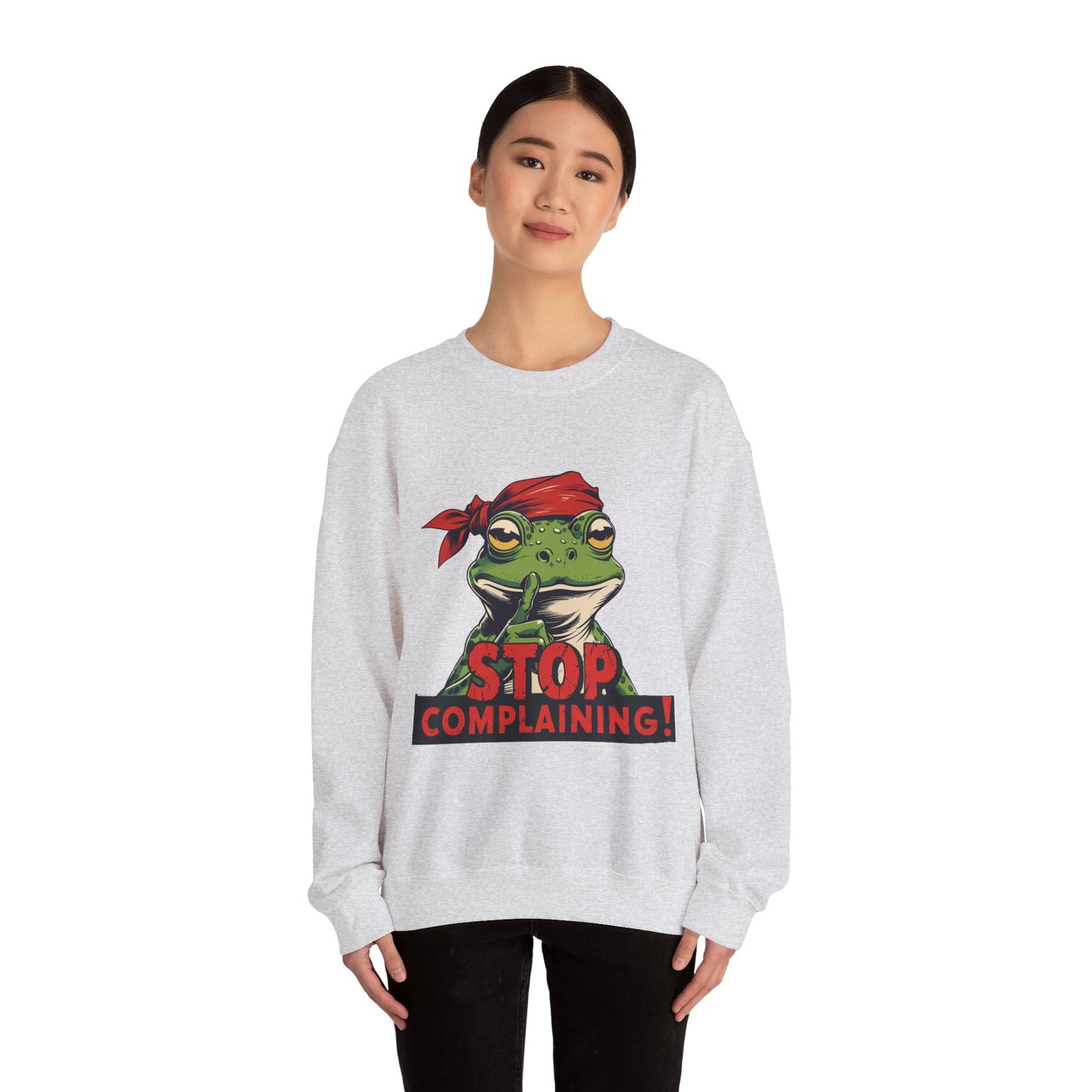 Frog Stop Complaining Sweatshirt, Funny Gift for Frog Lovers, Cozy Unisex Crewneck, Perfect for Relaxing, Gift for Friends