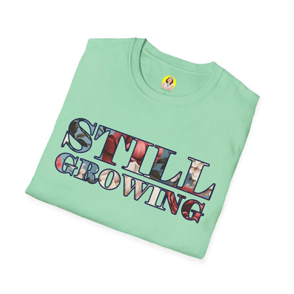 Unisex Softstyle T-Shirt - Inspirational 'Still Growing' Tee, Motivational Shirt for Growth Mindset, Gift for Friends, Casual Wear, [...]