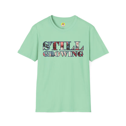 Unisex Softstyle T-Shirt - Inspirational 'Still Growing' Tee, Motivational Shirt for Growth Mindset, Gift for Friends, Casual Wear, [...]