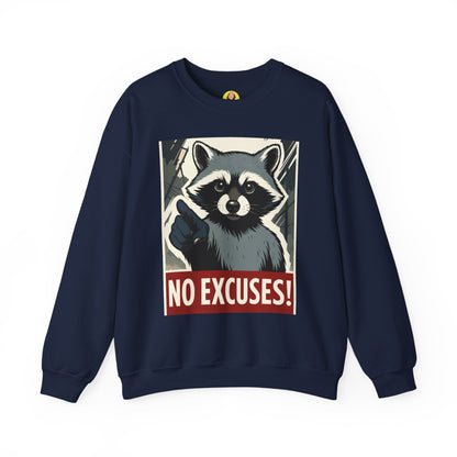 No Excuses! Raccoon Crewneck Sweatshirt, Cozy Sweatshirt for Animal Lovers, Gift for Motivation, Funny Sweatshirt, Unisex Fashion