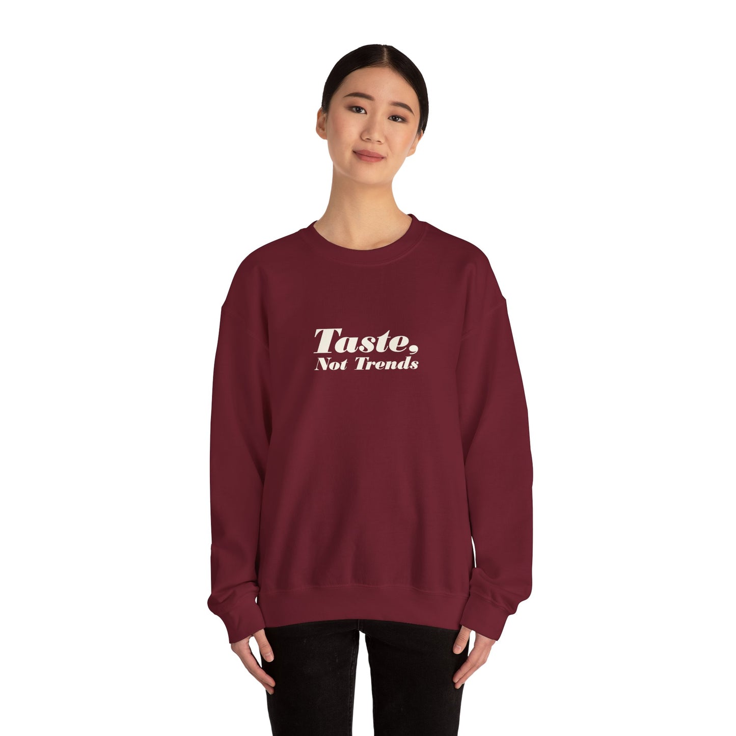 Taste Not Trends Crewneck Sweatshirt, Cozy Fashion Sweater, Unisex Casual Wear, Gift for Trendsetters, Comfortable Loungewear