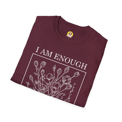 Inspirational Floral T-Shirt - I Am Enough, Self-Care Apparel, Positive Vibes Tee, Gift for Friends, Motivational Wear