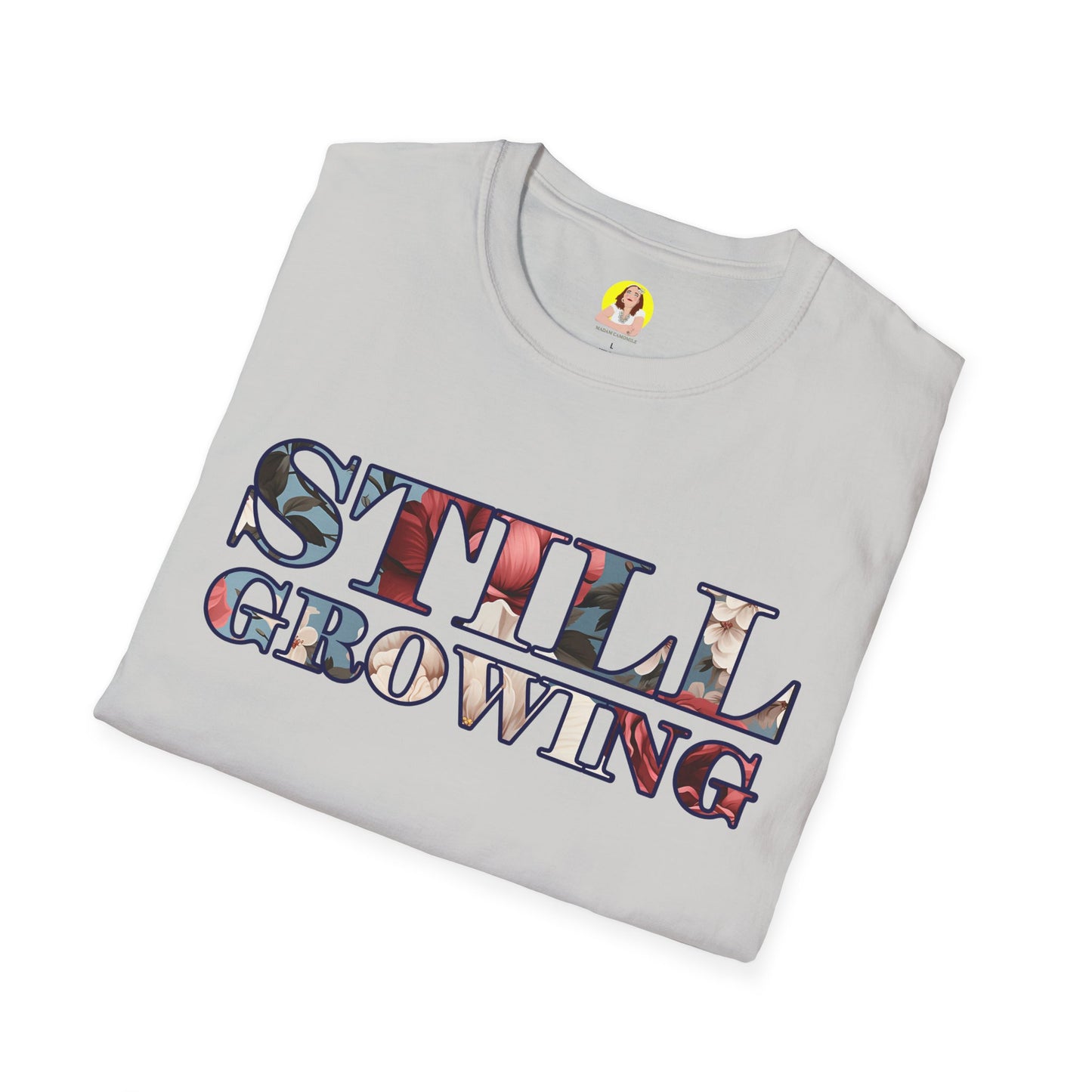 Unisex Softstyle T-Shirt - Inspirational 'Still Growing' Tee, Motivational Shirt for Growth Mindset, Gift for Friends, Casual Wear, [...]