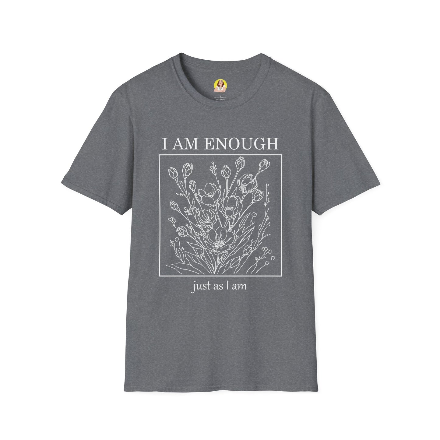 Inspirational Floral T-Shirt - I Am Enough, Self-Care Apparel, Positive Vibes Tee, Gift for Friends, Motivational Wear