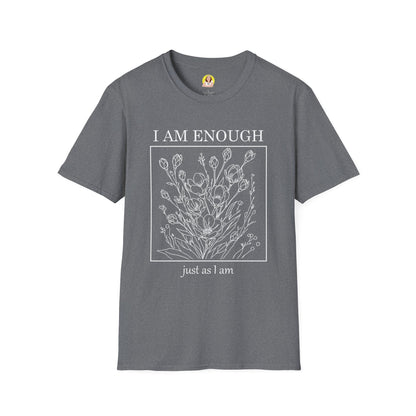 Inspirational Floral T-Shirt - I Am Enough, Self-Care Apparel, Positive Vibes Tee, Gift for Friends, Motivational Wear