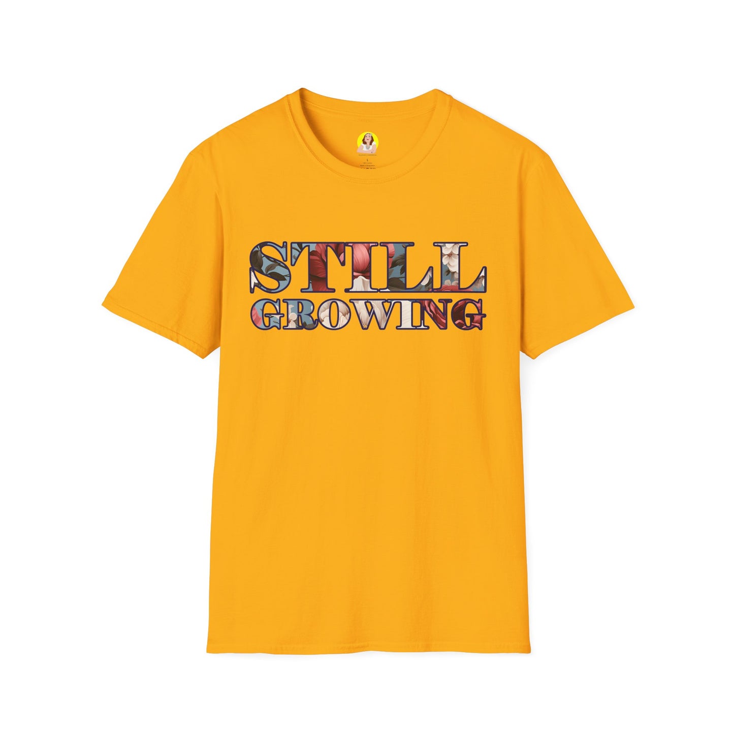 Unisex Softstyle T-Shirt - Inspirational 'Still Growing' Tee, Motivational Shirt for Growth Mindset, Gift for Friends, Casual Wear, [...]