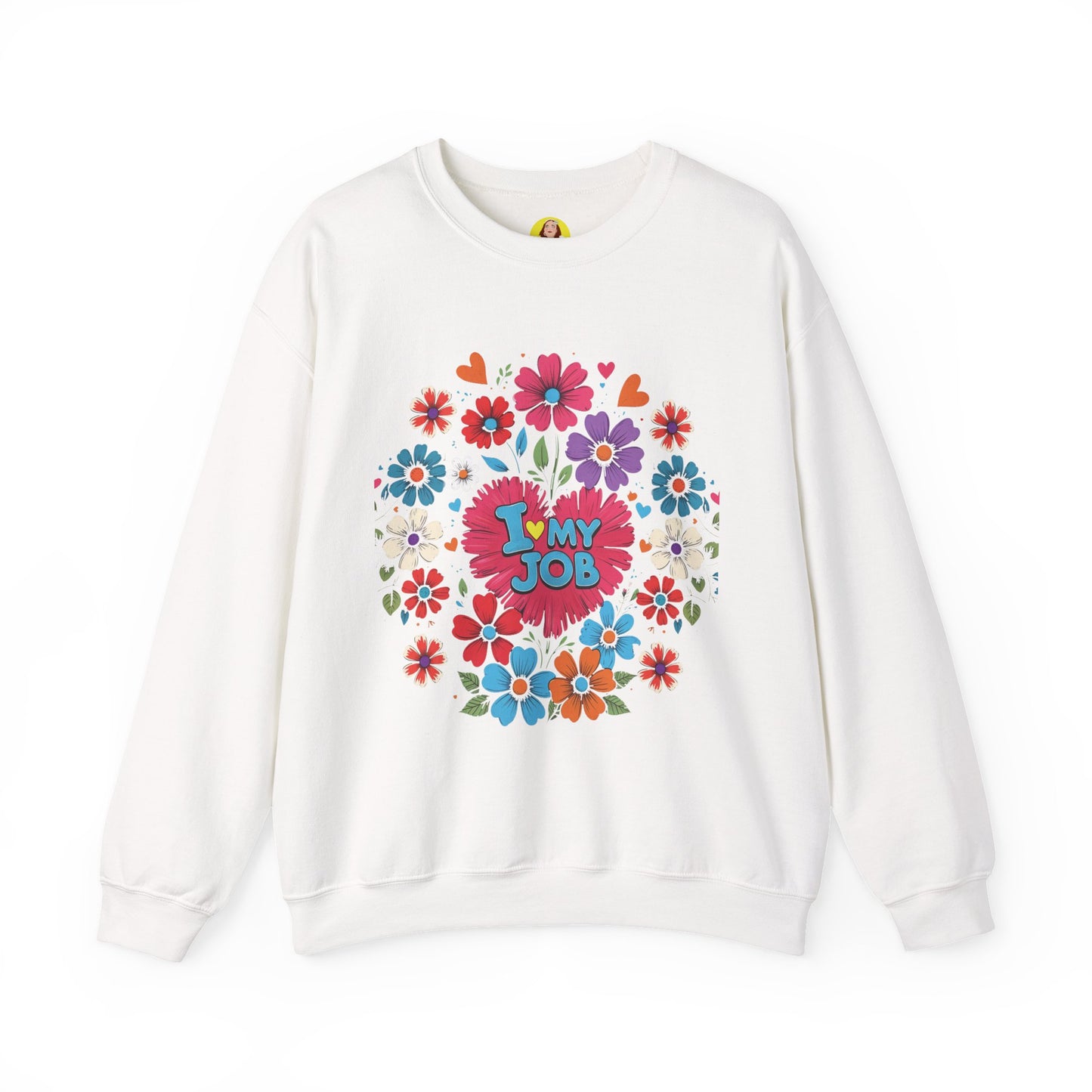 Floral 'I Love My Job' Crewneck Sweatshirt for Work, Motivational Gift, Happy Casual Wear, Spring Style, Unique Employee Appreciation