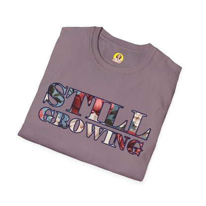 Unisex Softstyle T-Shirt - Inspirational 'Still Growing' Tee, Motivational Shirt for Growth Mindset, Gift for Friends, Casual Wear, [...]