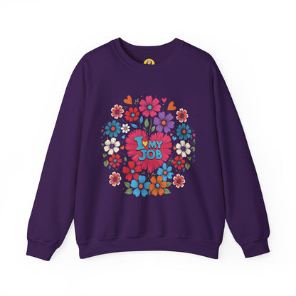 Floral 'I Love My Job' Crewneck Sweatshirt for Work, Motivational Gift, Happy Casual Wear, Spring Style, Unique Employee Appreciation