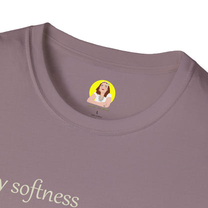 My Softness is My Strength T-Shirt, Inspirational Tee, Gift for Her, Motivational Shirt, Spring Fashion, Positive Vibes