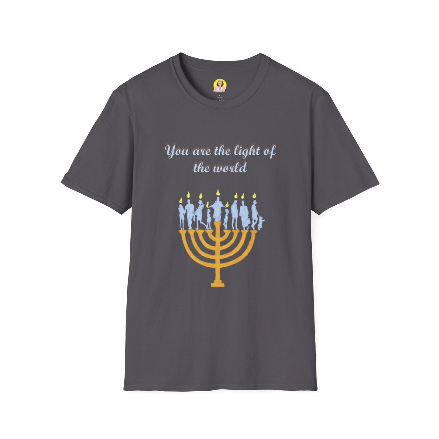 You Are the Light of the World T-Shirt - Unisex, Softstyle, Inspirational Gift for Friends, Family, Hanukkah, Thoughtful Apparel