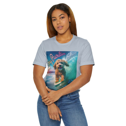Surfing Dog Unisex Jersey T-Shirt | Stay Pawsitive Tee, Pet Lover Gift, Beach Outfit, Fun Summer Shirt, Dog Mom Apparel