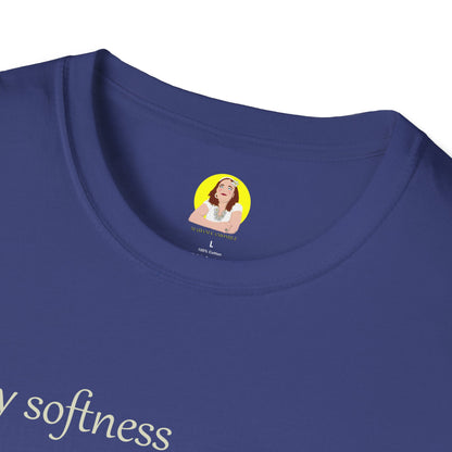 My Softness is My Strength T-Shirt, Inspirational Tee, Gift for Her, Motivational Shirt, Spring Fashion, Positive Vibes