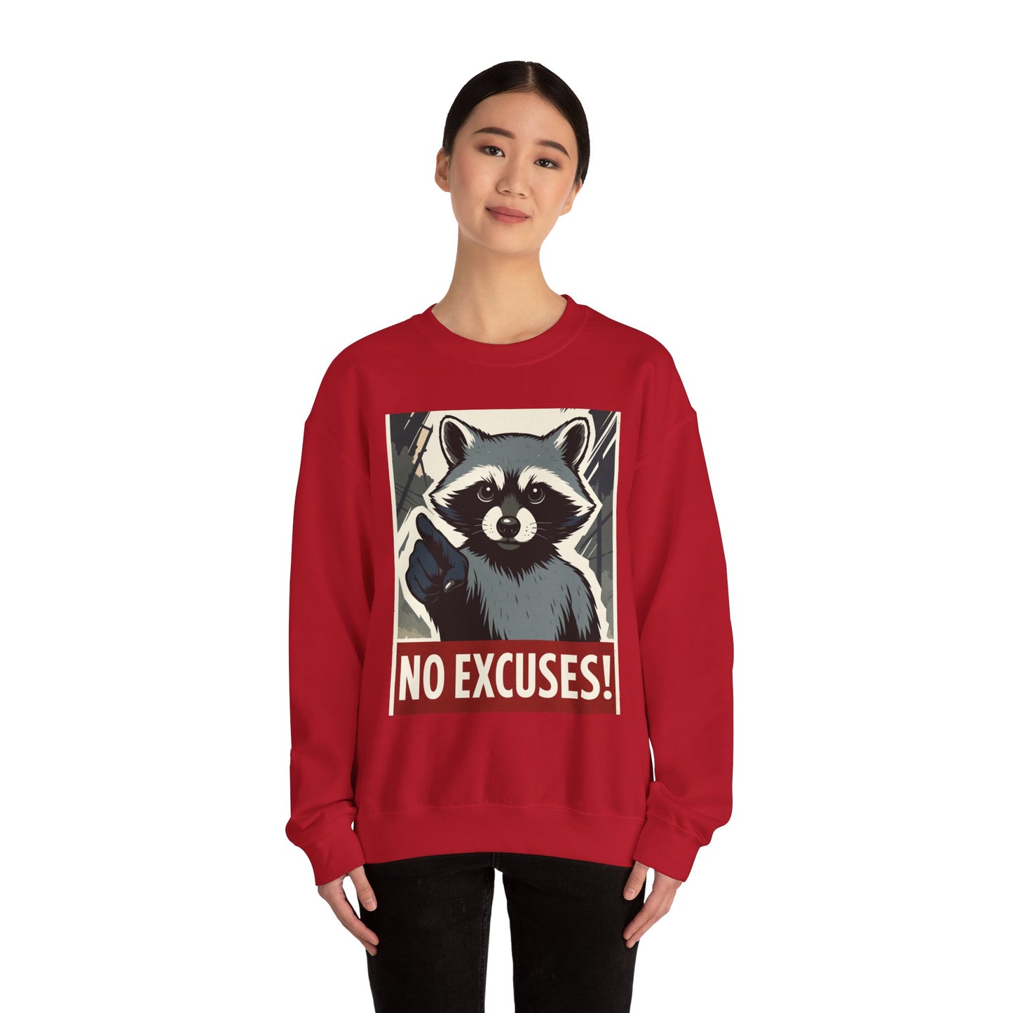 No Excuses! Raccoon Crewneck Sweatshirt, Cozy Sweatshirt for Animal Lovers, Gift for Motivation, Funny Sweatshirt, Unisex Fashion