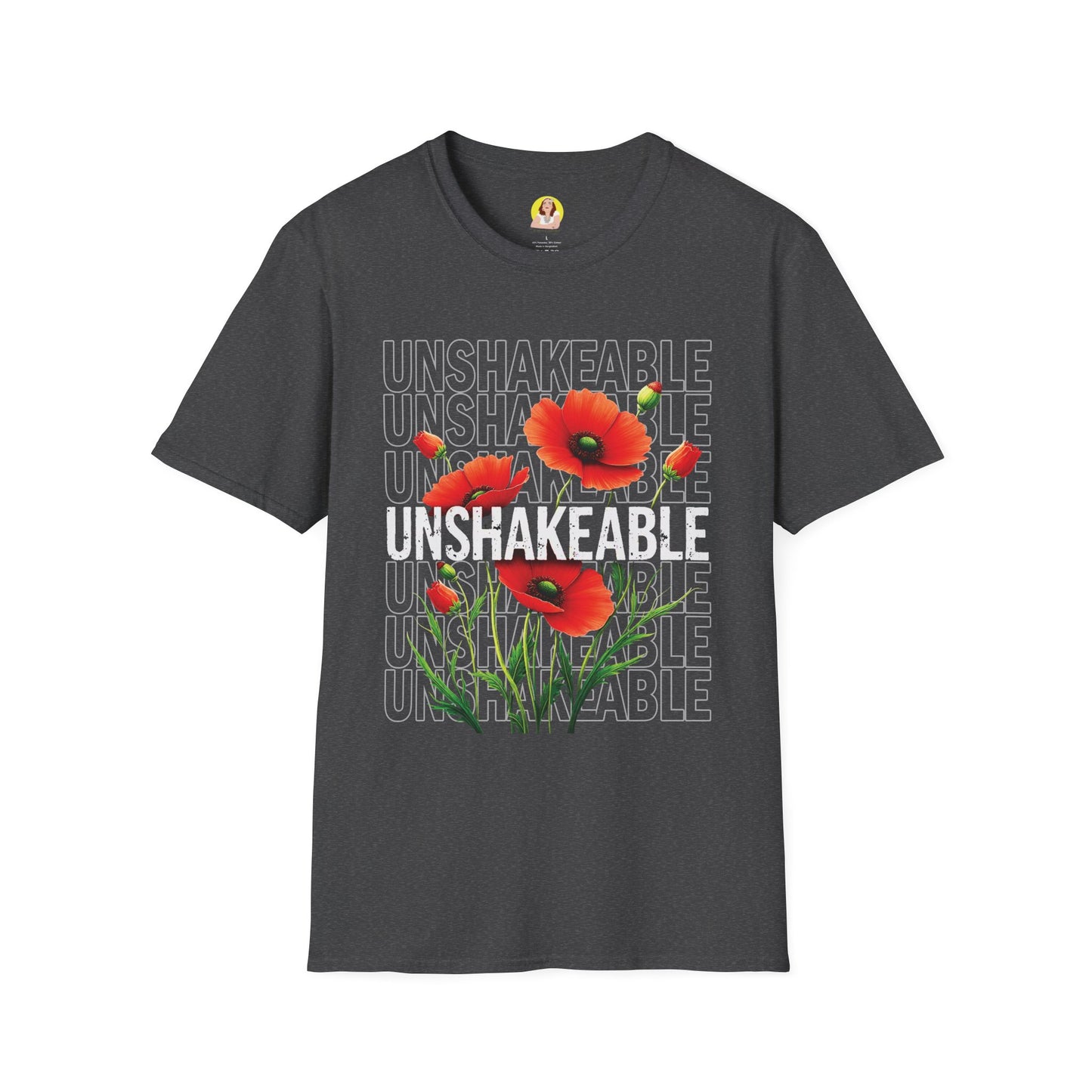 Unshakeable Floral T-Shirt, Motivational Tee, Casual Wear, Gift for Friends, Inspirational Apparel, Summer Fashion