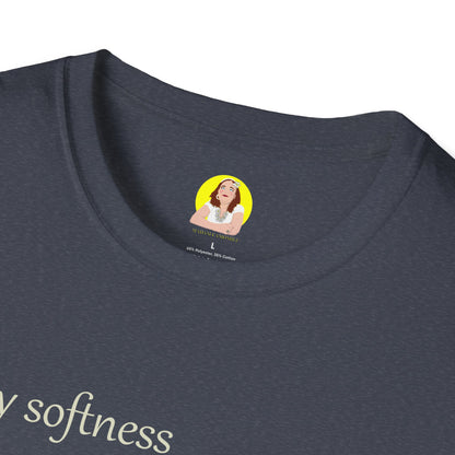 My Softness is My Strength T-Shirt, Inspirational Tee, Gift for Her, Motivational Shirt, Spring Fashion, Positive Vibes