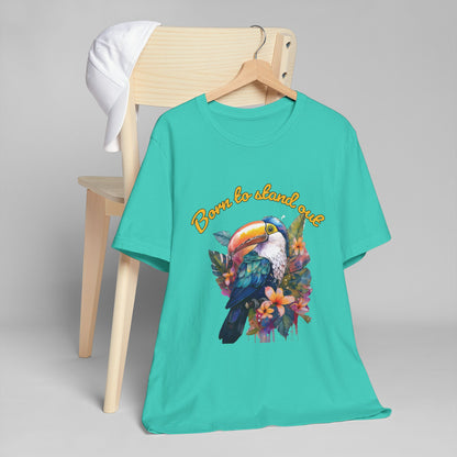 Vibrant Tropical T-Shirt: Born to Stand Out, Summer Style, Gender-Neutral, Gift for Nature Lovers, Eco-Friendly Tee